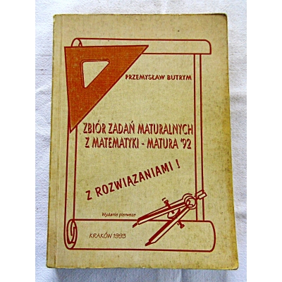 Butrym P. ZBIÓR ZADAŃ MATURALNYCH Z MATEMTYKI -MATURA '92