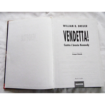 Breuer W B.  VENDETTA ! Castro i bracia Kennedy 491/13