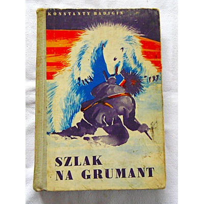 Badigin K. SZLAK NA GRUMANT  149/7