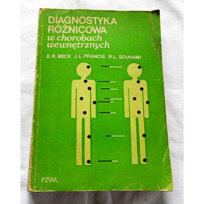 Beck E.R.DIAGNOSTYKA RÓŻNICOWA W CHOROBACH  WEWNĘTRZNYCH