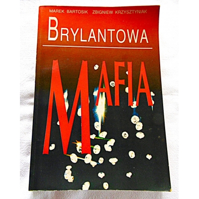 Bartosik M. BRYLANTOWA MAFIA  127/11