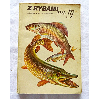 Bakanowski A. Z RYBAMI NA TY  7/6