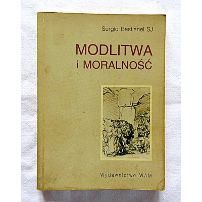 Bastianiel S. MODLITWA I MORALNOŚĆ 127/11