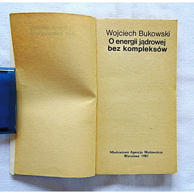 Bukowski W. O ENERGII JĄDROWEJ BEZ KOMPLEKSÓW