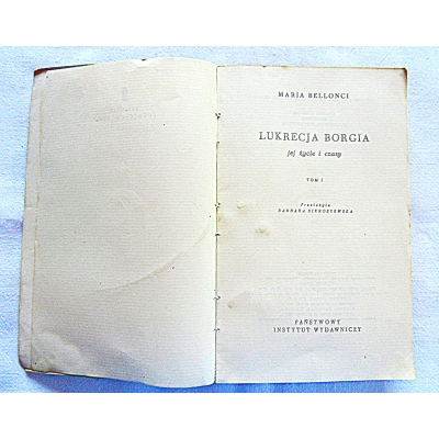 Bellonci M.LUKRECJA BORGIA  Tom I  111/9