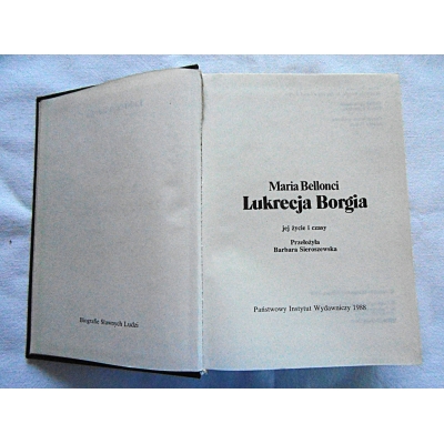 Bellonci M.  LUKRECJA BORGIA -jej życie i czasy  142/15