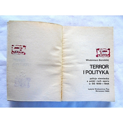 Borodziej W. TERROR I POLITYKA  policja niemiecka a polski ruch oporu w GG....