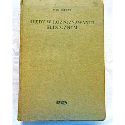 Burger M. BŁĘDY W ROZPOZNAWANIU KLINICZNYM  6/05