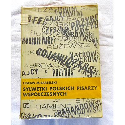 Bartelski L.M. SYLWETKI POLSKICH PISARZY WSPÓŁCZESNCH   31/9