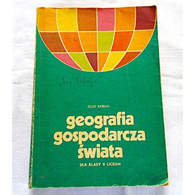 Barbag J. GEOGRAFIA GOSPODARCZA ŚWIATA  31/9