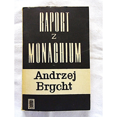 Brycht A. RAPORT Z MONACHIUM  391/13