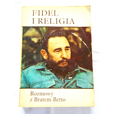 Betto Brat FIDEL I RELIGIA Rozmowy z Bratem Betto  120/12