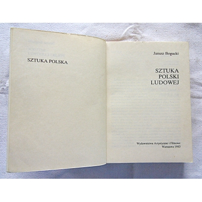 Bogucki J.  SZTUKA POLSKI LUDOWEJ  543/13