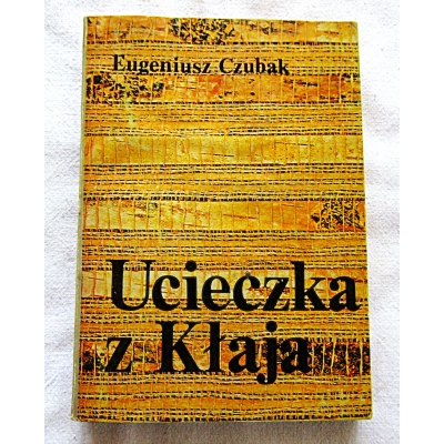 Czubak E. UCIECZKA Z KŁAJA   279/11