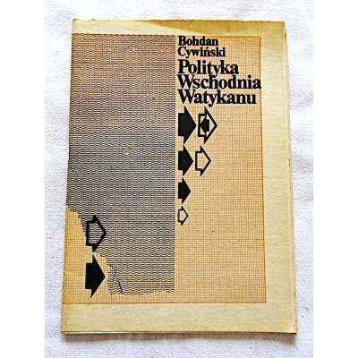 Cywiński B. POLITYKA WSCHODNIA WATYKANU  206/9