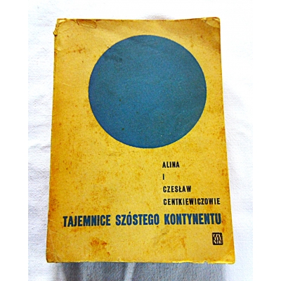 Centkiewiczowie A.i C. TAJEMNICE SZÓSTEGO KONTYNENTU  72/05