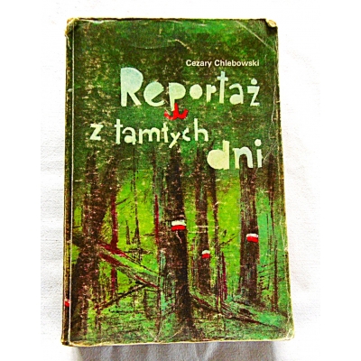 Chlebowski C. REPORTAŻ Z TAMTYCH DNI  7/6