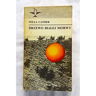 Cather W. DRZEWO BIAŁEJ MORWY  180/6