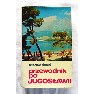 Ćirlić B. PRZEWODNIK PO JUGOSŁAWII  110/12