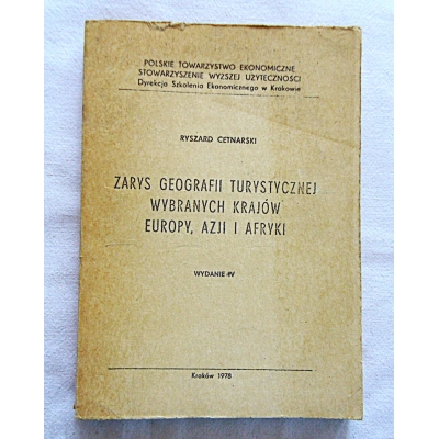 Cetnarski R. ZARYS GEOGRAFII TURYSTYCZNEJ WYBRANYCH KRAJÓW ...