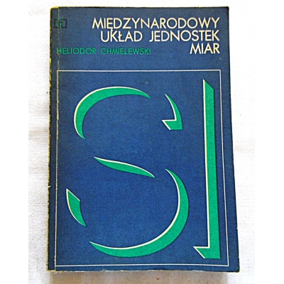 Chmielewski H. MIĘDZYNARODOWY UKŁADJEDNOSYEK MIAR SI  193/8