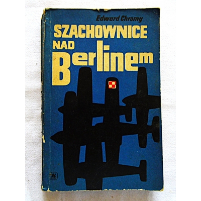 Chromy E. SZACHOWNICE NAD BERLINEM  32/10
