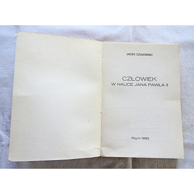 Czajewski J.. CZŁOWIEK W NAUCE JANA PAWŁA II