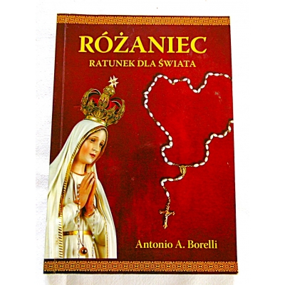 Borelli A.A  RÓŻANIEC  Ratunek dla świata  276/15