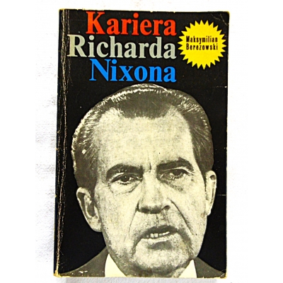 Berezowski M. KARIERA RICHARDA NIXONA  111/9
