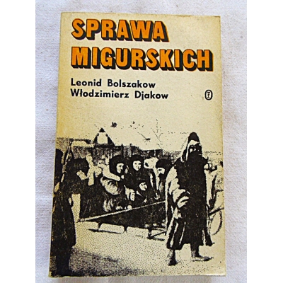 Bolszakow L. SPRAWA MIGURSKICH  277/11
