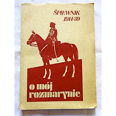 Sart M. O MÓJ ROZMARYNIE  Śpiewnik 1914-1939  276/15