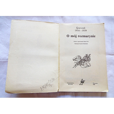 Sart M. O MÓJ ROZMARYNIE  Śpiewnik 1914-1939  276/15