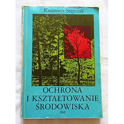 Stępczak K. OCHRONA I KSZTAŁTOWANIE ŚRODOWISKA  87/16