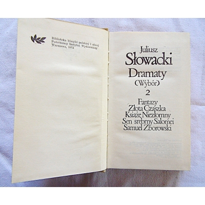 Słowacki J. DRAMATY  (Wybór) Część II  Fantazy*Złota czaszka*Książe niezłomny* ...45/7