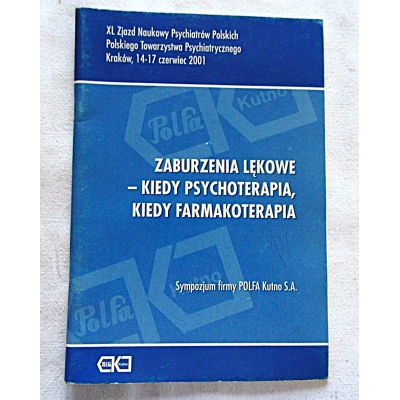 Pr.zb. ZABURZENIA LĘKOWE-KIEDY PSYCHOTERAPIA, KIEDY FARMAKOTERAPIA