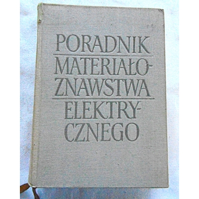 Pr.zb. PORADNIK MATERIAŁOZNAWSTWA ELEKTRYCZNEGO  151/11