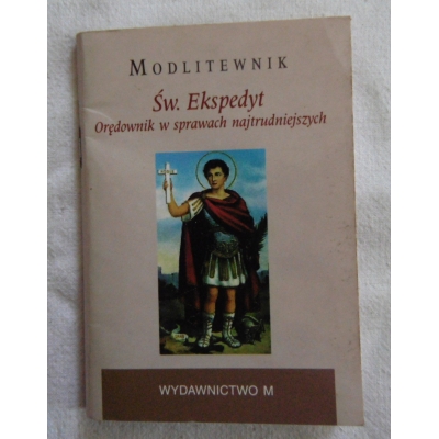 Pr.zb. MODLITEWNIK ŚW EKSPEDYT  Orędownik w sprawach najtrudniejszych  151/11