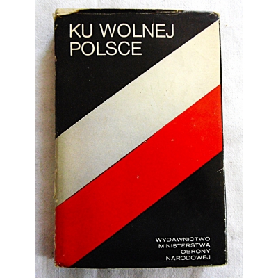 Pr.zb. KU WOLNEJ POLSCE O udziale Polaków w Belgijskim Ruchu Oporu  314/11