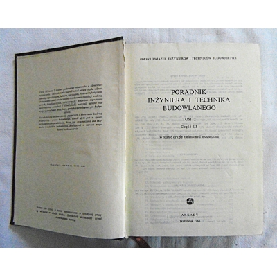 Pr.zb. PORADNIK INŻYNIERA I TECHNIKA BUDOWLANEGO  Tom 2  Cz.III   149/11