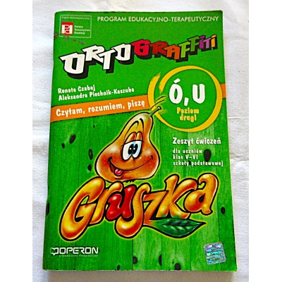 Czabaj R. ORTOGRAFFITI  Czytam,rozumiem,piszę-wyrazy z ó,u poziom drugi  107/15