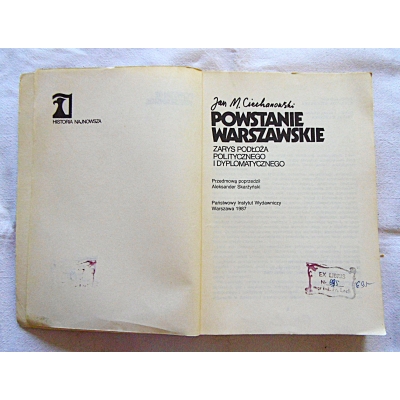 Ciechanowski J.M. POWSTANIE WARSZAWSKIE Zarys podłoża politycznego i ...