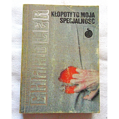 Chandler R. KŁOPOTY TO MOJA SPECJALNOŚĆ  107/15