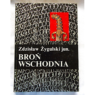 Żygulski Z. BROŃ WSCHODNIA  Turcja,Persja,Indiie,Japonia   95/12