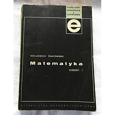 Żakowski W. MATEMATYKA Część I  314/12