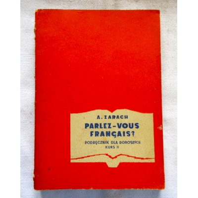 Zarach A. PARLEZ-VOUS FRANCAIS?  Podręcznik dla dorosłych  Kurs II  149/11