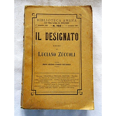 Zuccoli L  IL DESIGNATO  Romanzo  145/14