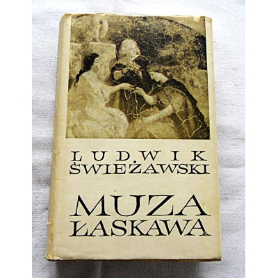 Świeżawski L. MUZA ŁASKAWA  281/10