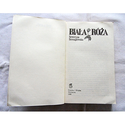Szmaglewska S. BIAŁA RÓŻA   391/13