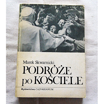 Skwarnicki M. PODRÓŻE po KOŚCIELE   391/13