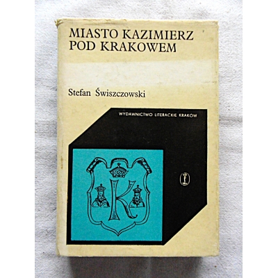 Świszczowski S. MIASTO KAZIMIERZ POD KRAKOWEM   281/10